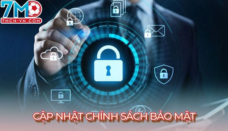 Cập nhật thay đổi quan trọng trong chính sách bảo mật