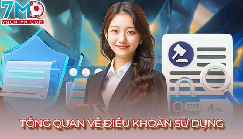 Khái quát về điều khoản sử dụng dịch vụ tại 7M Khái quát về điều khoản sử dụng dịch vụ tại 7M